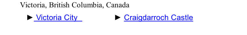 Victoria, British Columbia, Canada              ► Victoria City                ► Craigdarroch Castle